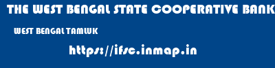 THE WEST BENGAL STATE COOPERATIVE BANK  WEST BENGAL TAMLUK    ifsc code